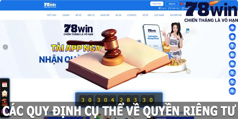 Các quy định cụ thể về quyền riêng tư tại 78win