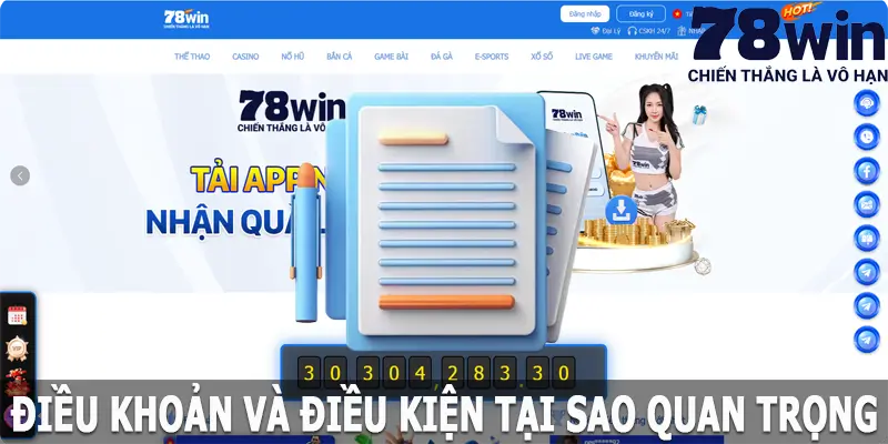 Điều khoản và điều kiện tại 78win tại sao quan trọng ?