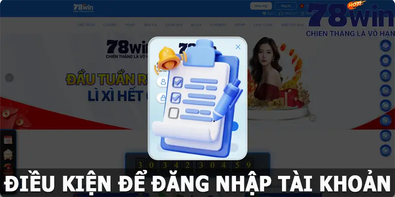 Điều kiện để đăng nhập 78win