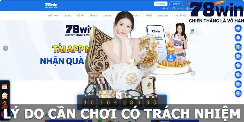 Lý do cần chơi có trách nhiệm tại nhà cái 78win