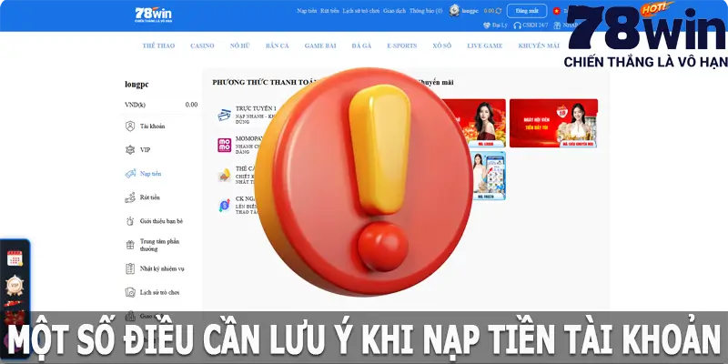 Một số điều cần lưu ý khi nạp tiền 78win