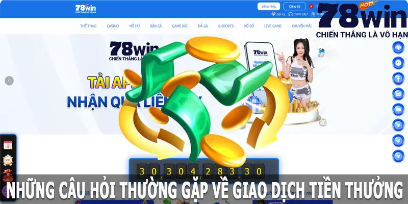 Những câu hỏi thường gặp tại 78win về giao dịch tiền thưởng