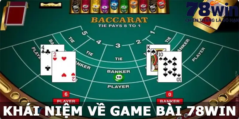 Khái niệm về game bài 78win