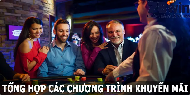 Tổng hợp các chương trình khuyến mãi casino 78win hấp dẫn