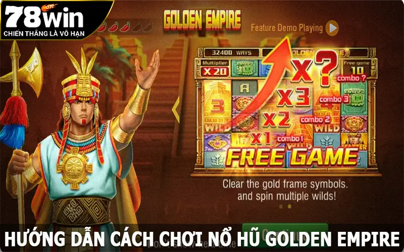 Hướng dẫn cách chơi nổ hũ Golden Empire đơn giản cho tân thủ