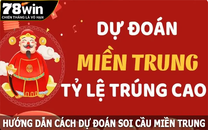 Hướng dẫn cách dự đoán soi cầu miền Trung đạt hiệu quả