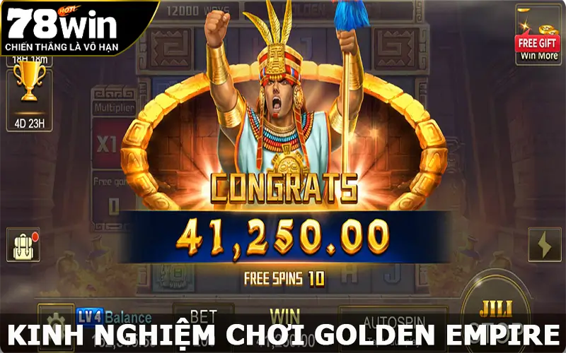 Kinh nghiệm chơi Golden Empire giúp bạn tăng tỷ lệ chiến thắng