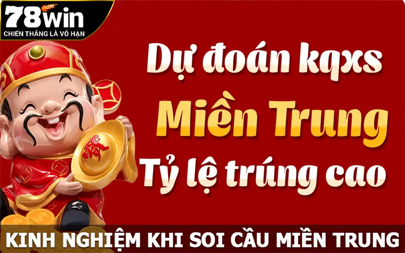 Kinh nghiệm khi soi cầu miền Trung tại nhà cái 78win