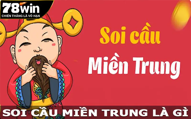 Soi cầu miền Trung là gì?